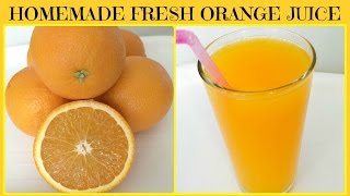 Homemade Freshly Squeezed Orange Juice [upl. by Elliott437]