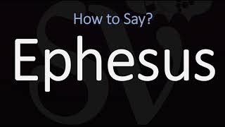 How to Pronounce Ephesus CORRECTLY [upl. by Hands313]