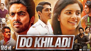 Do Khiladi Full Movie in Hindi Dubbed  GV Prakash  Kashmira Pardeshi  Siddharth  Review amp Facts [upl. by Saidnac626]