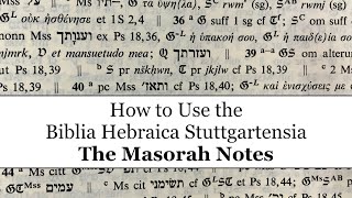 How to Use the Biblia Hebraica Stuttgartensia Part 2 the Masorah Notes [upl. by Dalila159]