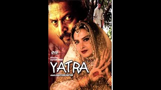 Yatra 2006 Full Movie  Nana Patekar  Rekha hindimovie bollywoodsuperhitmovie [upl. by Mikiso]