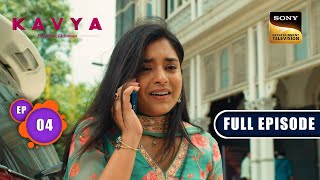 Kavya का नया सफर  Kavya  Ek Jazbaa Ek Junoon  Ep 4  Full Episode  28 September 2023 [upl. by Hanonew97]