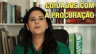 CUIDADOS COM A PROCURAÇÃO [upl. by Enayr]