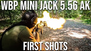 WBP Mini Jack 556 AK  First Shots  quotAK Flamethrowerquot [upl. by Inaoj]