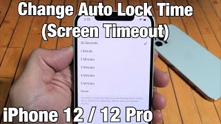 iPhone 12 How to Change Auto Lock Time Screen Timeout 30 seconds to Never [upl. by Erdeid]