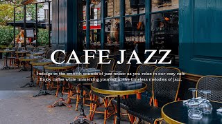 Paris Cafe Jazz  Relaxing with Coffee Jazz Music Radio amp Piano Bossa Nova [upl. by Dash125]