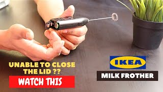 IKEA Milk Frother Battery Installation and Trick To Close the Lid [upl. by Pedro]