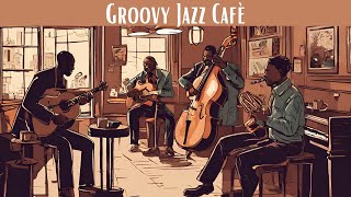 Groovy Jazz Café  A Musical Coffee Break Smooth Jazz Vocal Jazz [upl. by Yrek458]