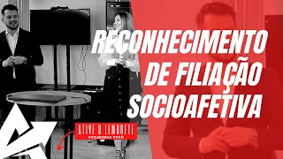 DIREITO DE FAMÍLIA Reconhecimento de filiação socioafetiva [upl. by Sseb]