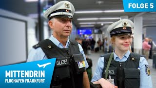 Deutschlands größte Polizeidienststelle Teil 1  Mittendrin  Flughafen Frankfurt 5 [upl. by Yesnek]