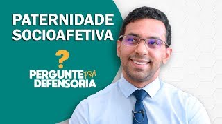 Paternidade socioafetiva O que é Como fazer o reconhecimento [upl. by Reisinger]